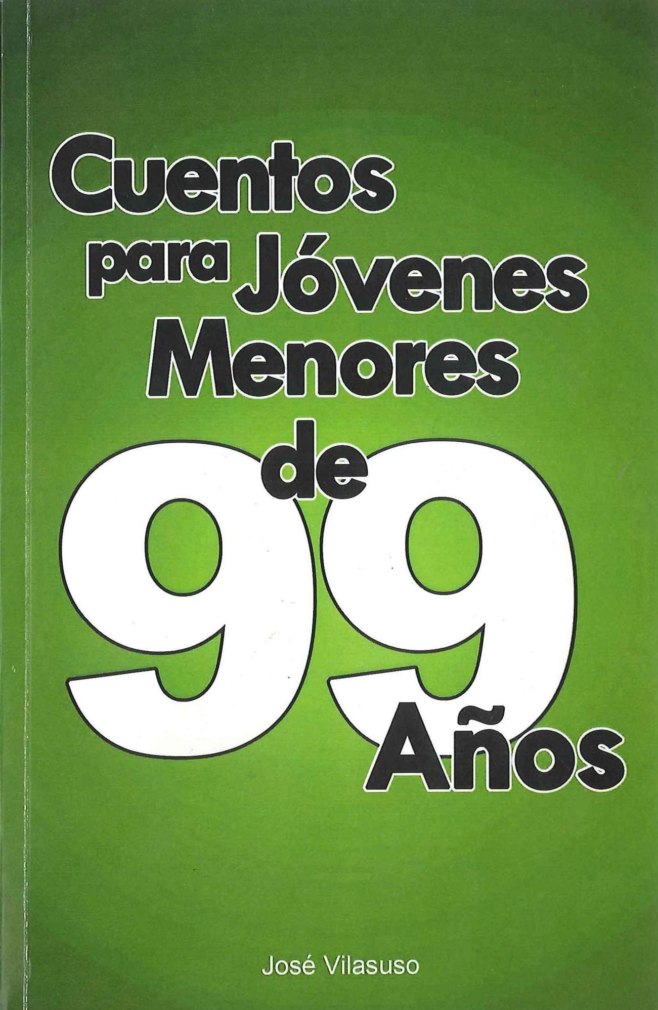 Cuentos para Jovenes Menores de 99 años