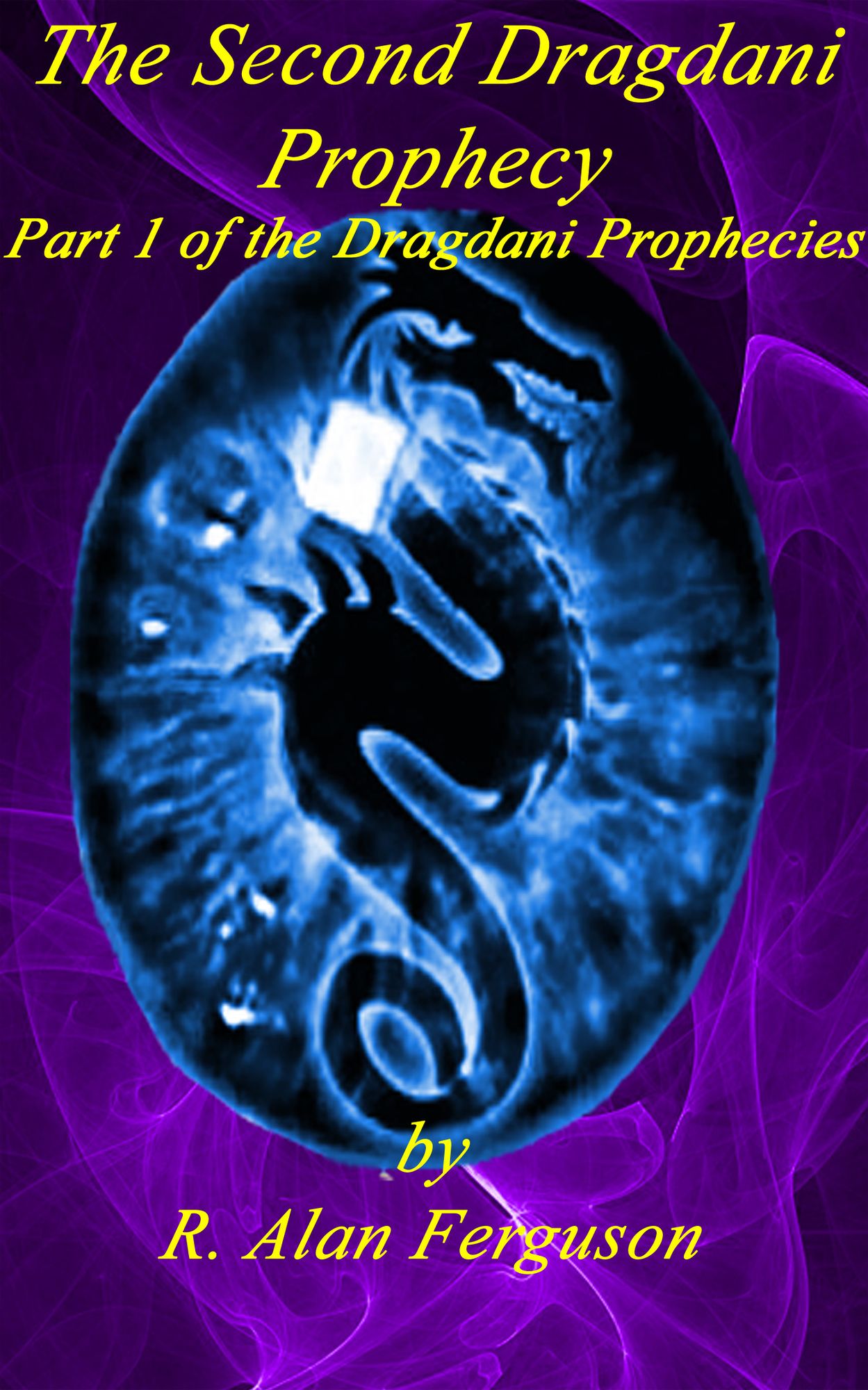 The Second Dragdani Prophecy (Part 1 of the Dragdani Prophecies) re-edited