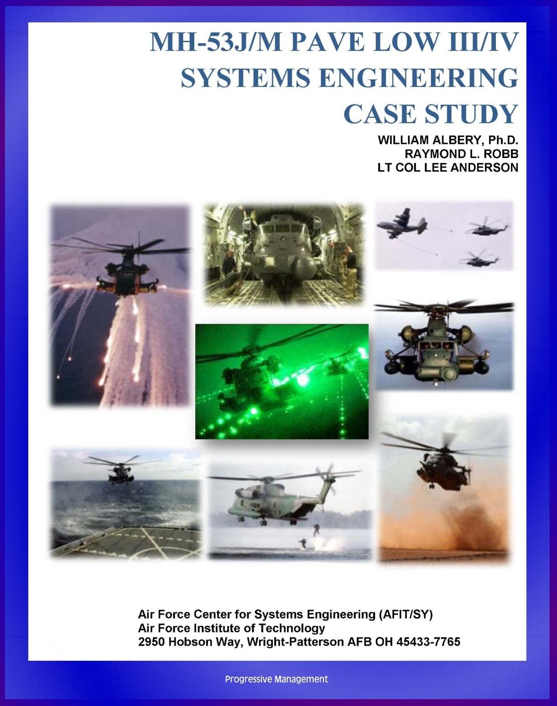 MH-53J/M PAVE LOW III/IV Systems Engineering Case Study: Challenges of Night Rescue and Night Vision; Technical Details and Program History