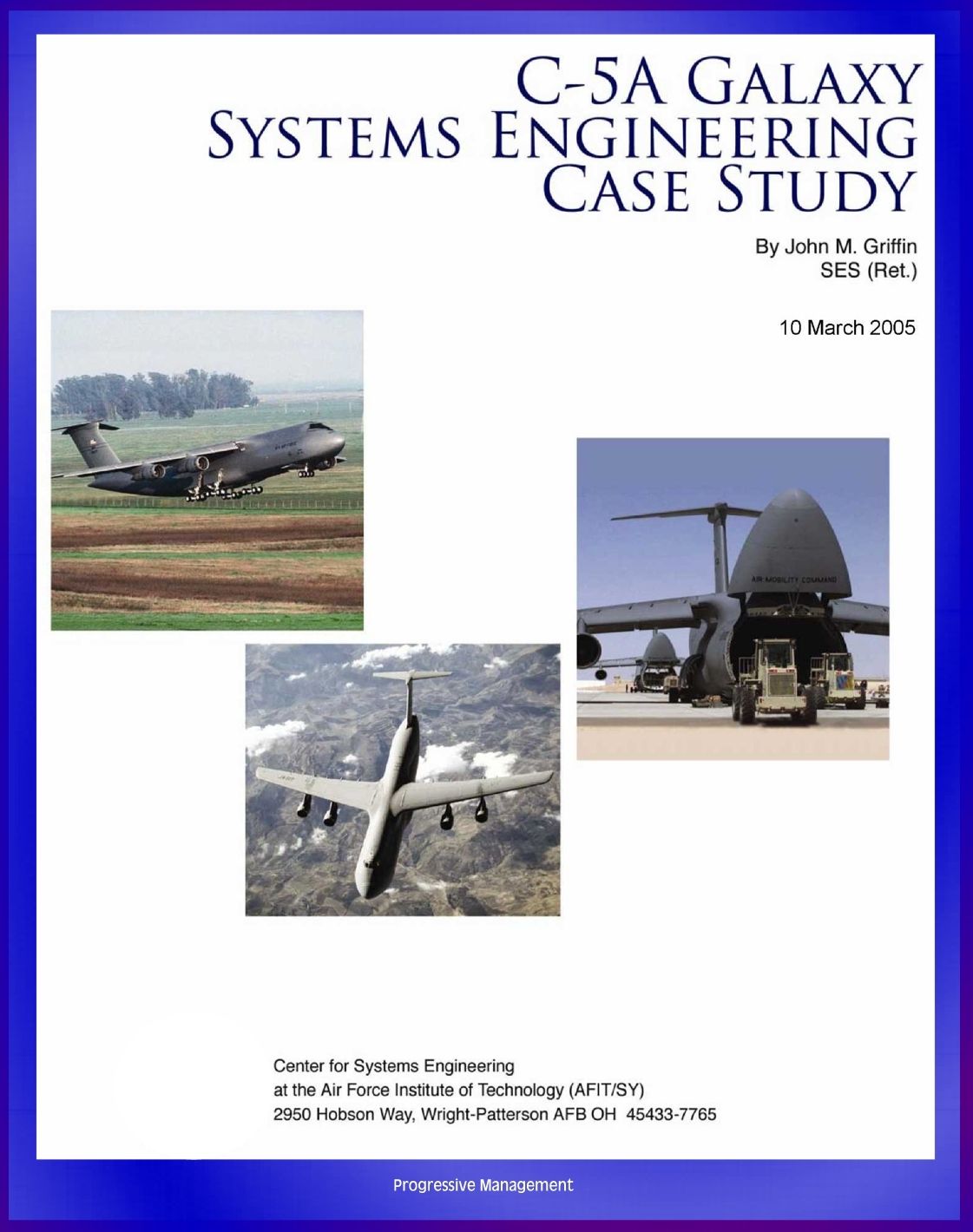 C-5A Galaxy Systems Engineering Case Study: History and Technical Details of the Air Force's Behemoth C-5 Cargo Aircraft