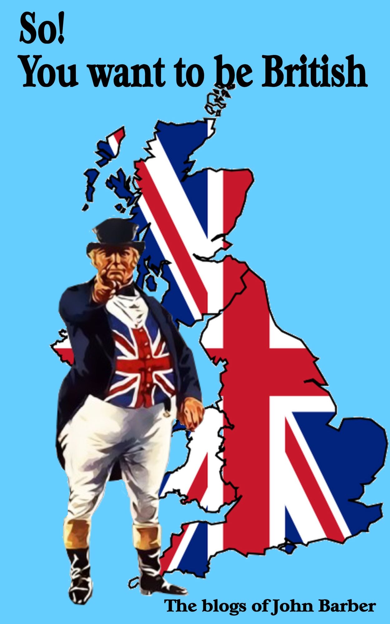 So! You want to be British