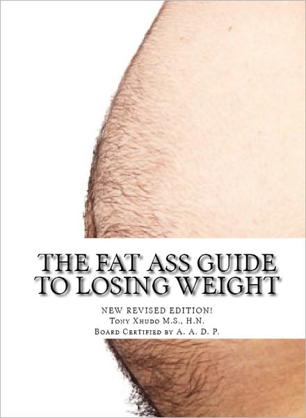 The Fat Ass Guide to Losing Weight