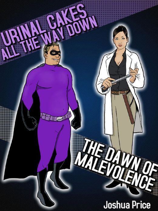 The Dawn of Malevolence / Urinal Cakes All the Way Down: Two Pack