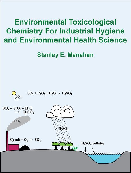 Environmental Toxicological Chemistry for Industrial Hygiene and Environmental Health Science