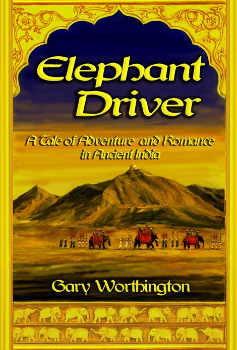 Elephant Driver: A Tale of Adventure and Romance in Ancient India