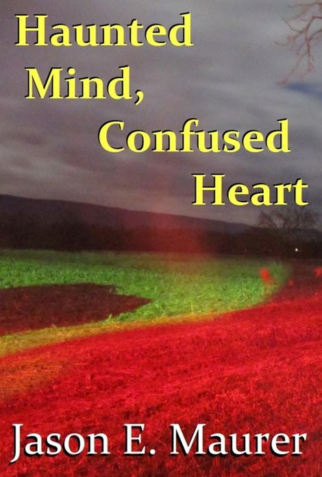 Haunted Mind, Confused Heart