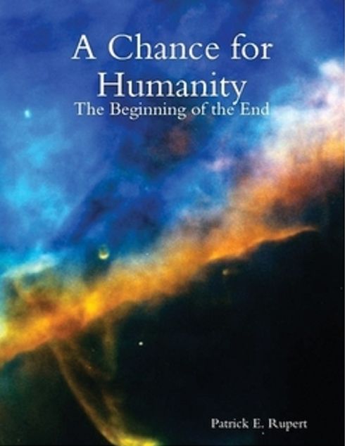 A Chance for Humanity: The Beginning of the End