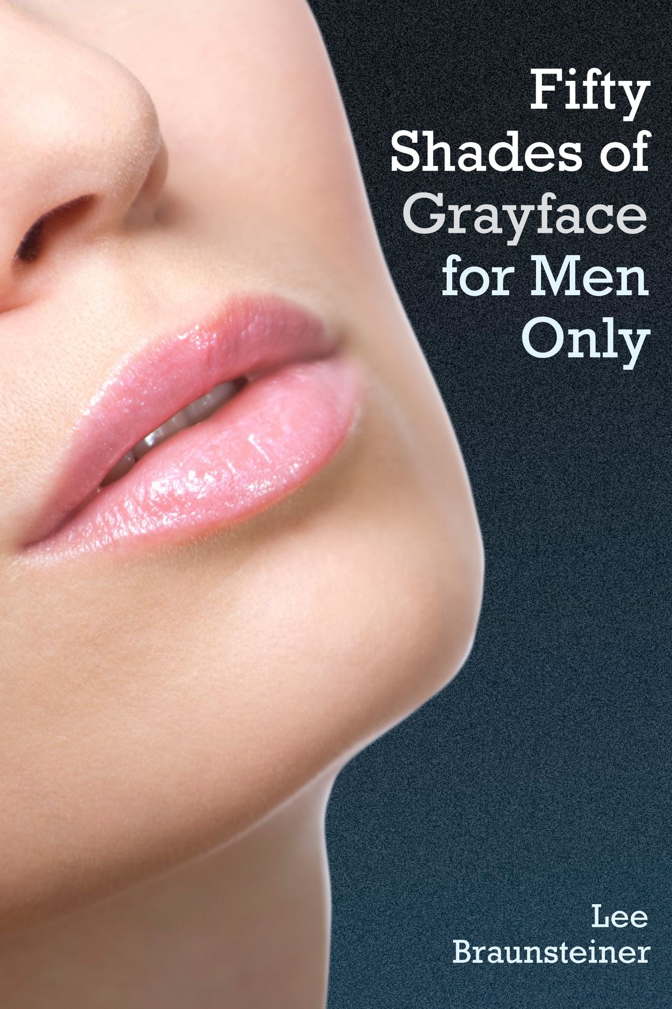Fifty Shades of Grayface for Men Only