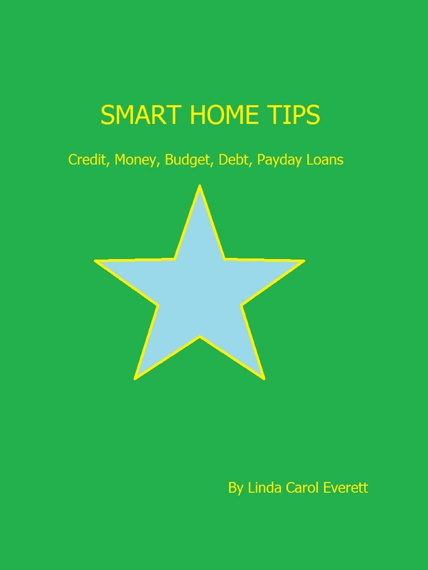 Smart Home Tips: Credit, Money, Budget, Debt, Payday Loans