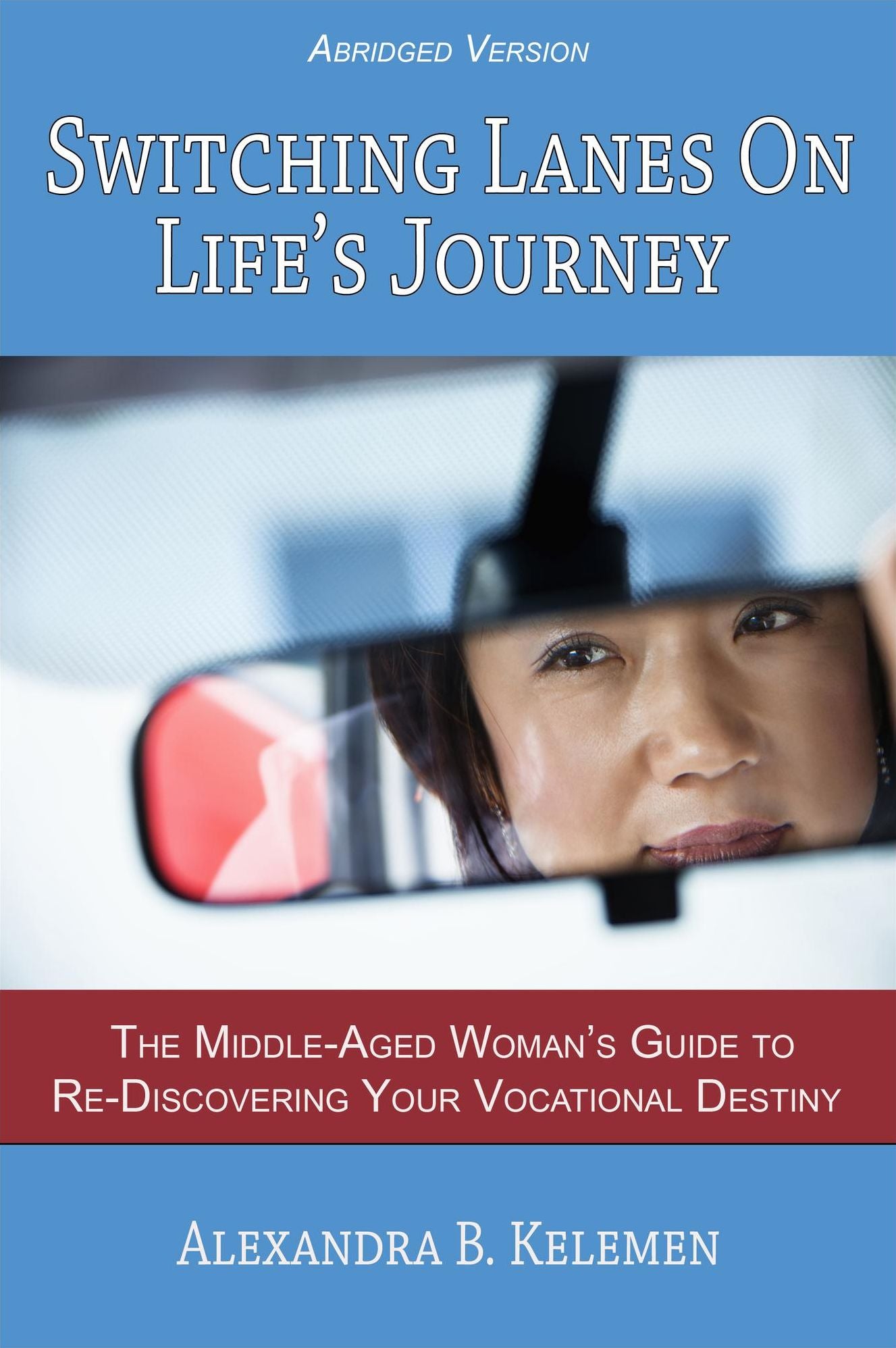 Switching Lanes on Life's Journey (Abridged Version)