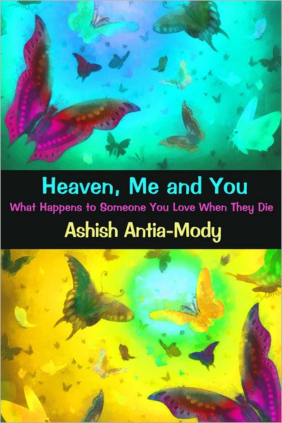 Heaven Me & You What Happens When Someone You Love Dies