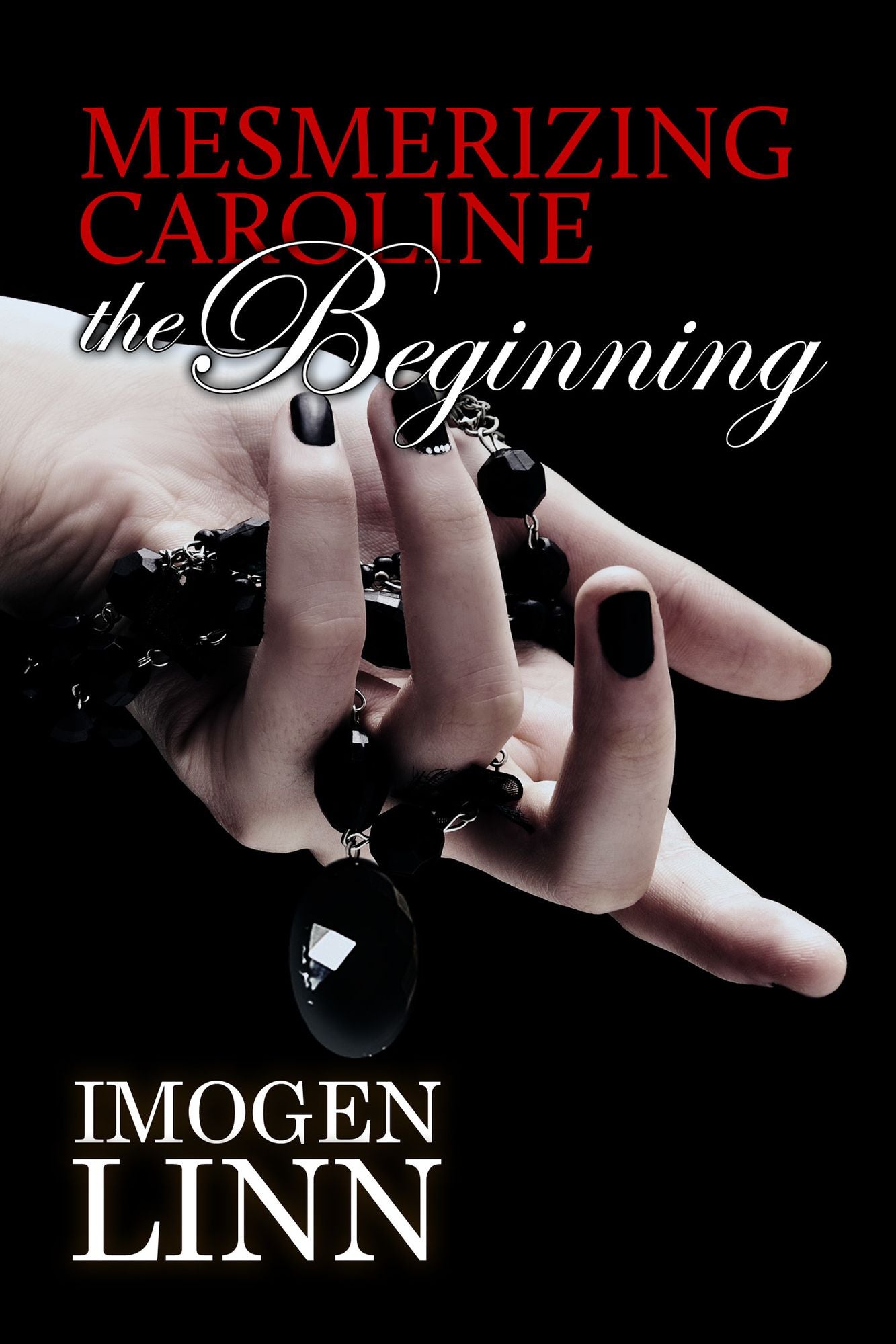 Mesmerizing Caroline - The Beginning (Mind Control Erotica)