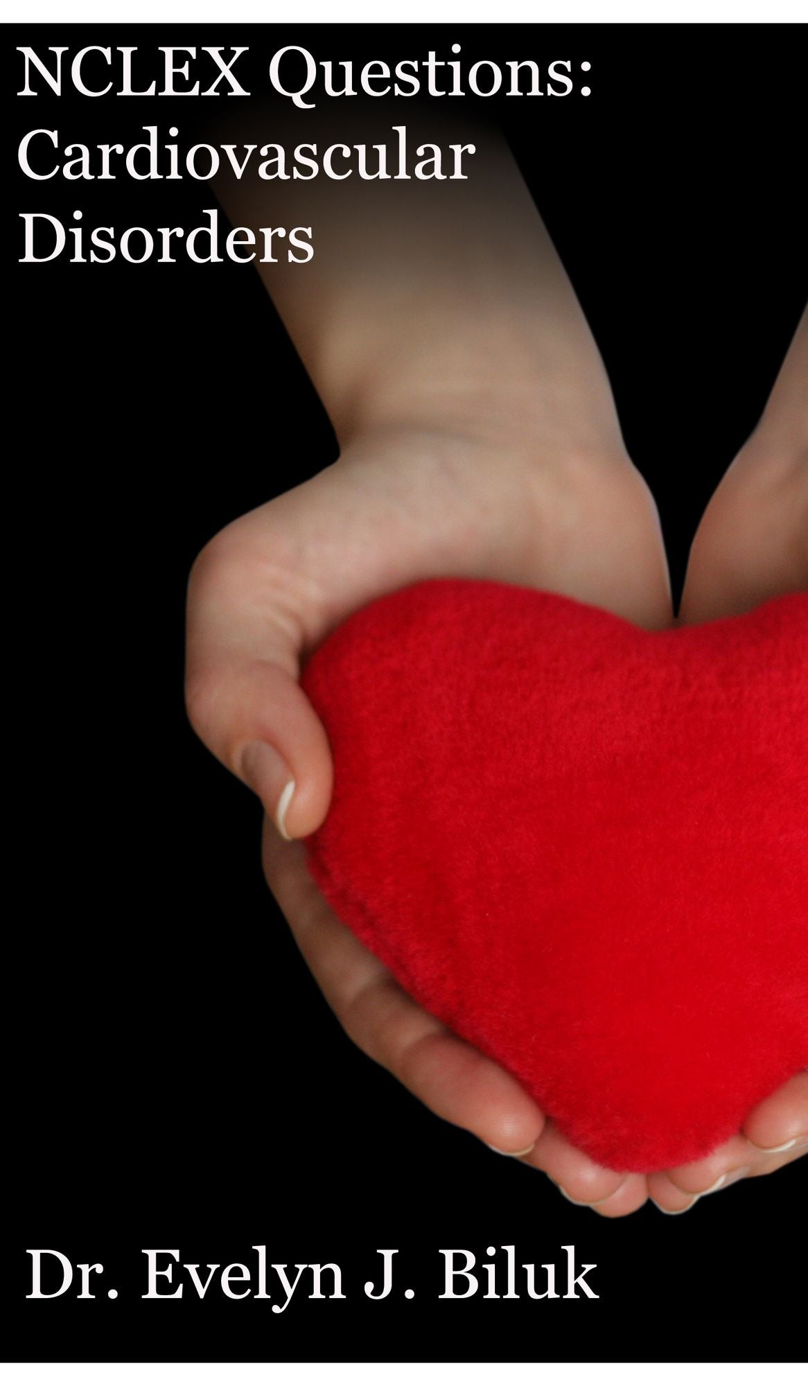 NCLEX Questions: Cardiovascular Disorders