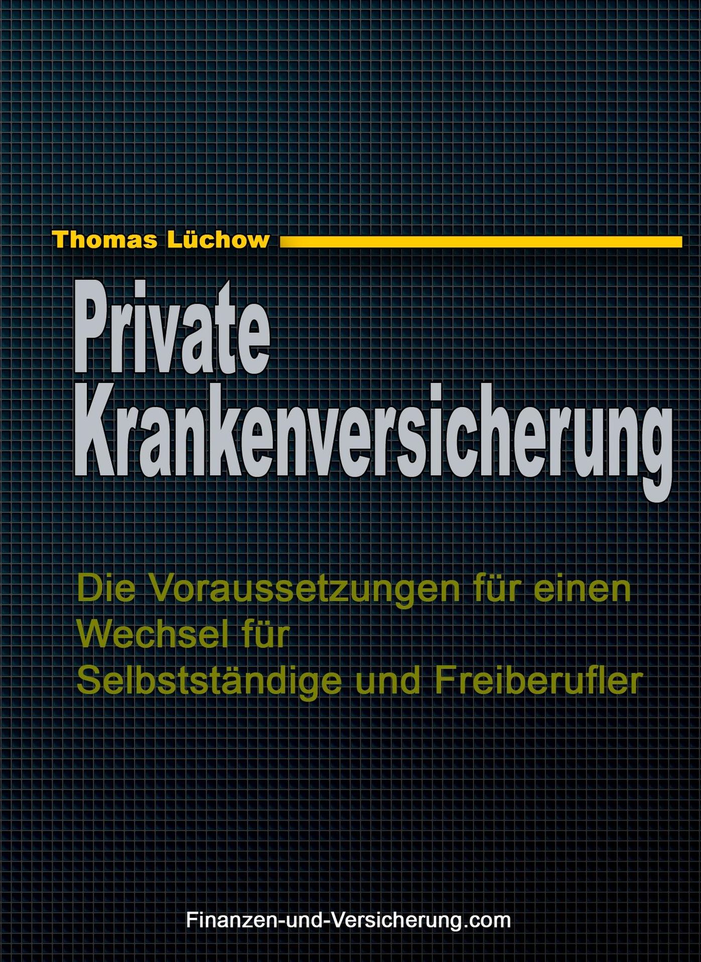 PKV: Die Voraussetzungen für einen Wechsel für Selbstständige und Freiberufler