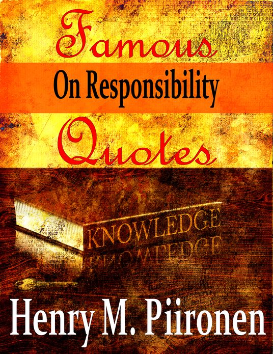 Famous Quotes on Responsibility