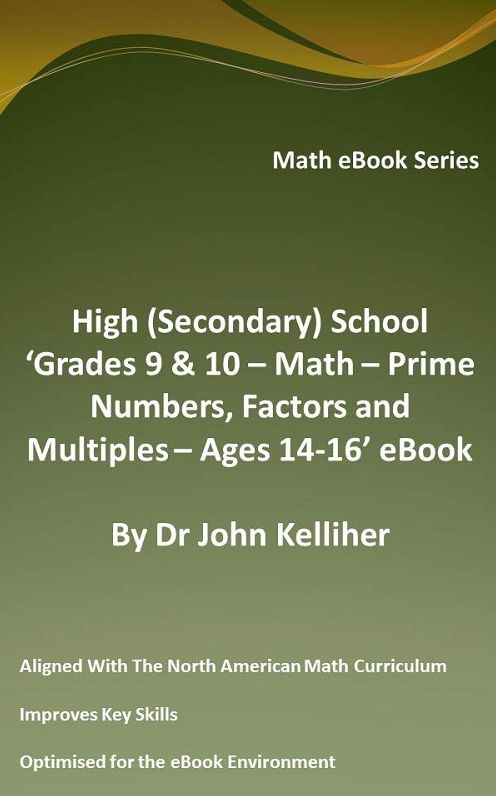 High (Secondary) School 'Grades 9 & 10 - Math - Prime Numbers, Factors and Multiples- Ages 14-16' eBook