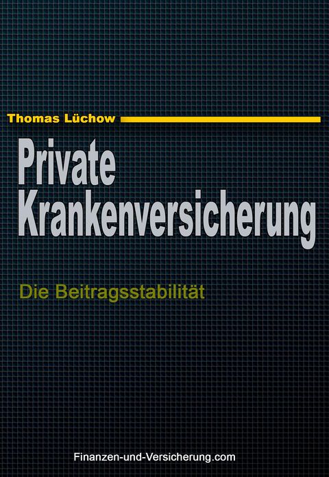 Die private Krankenversicherung und die Beitragsstabilität