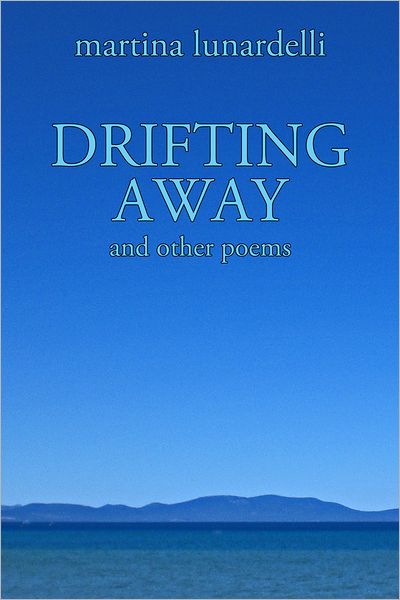 DRIFTING AWAY and other poems