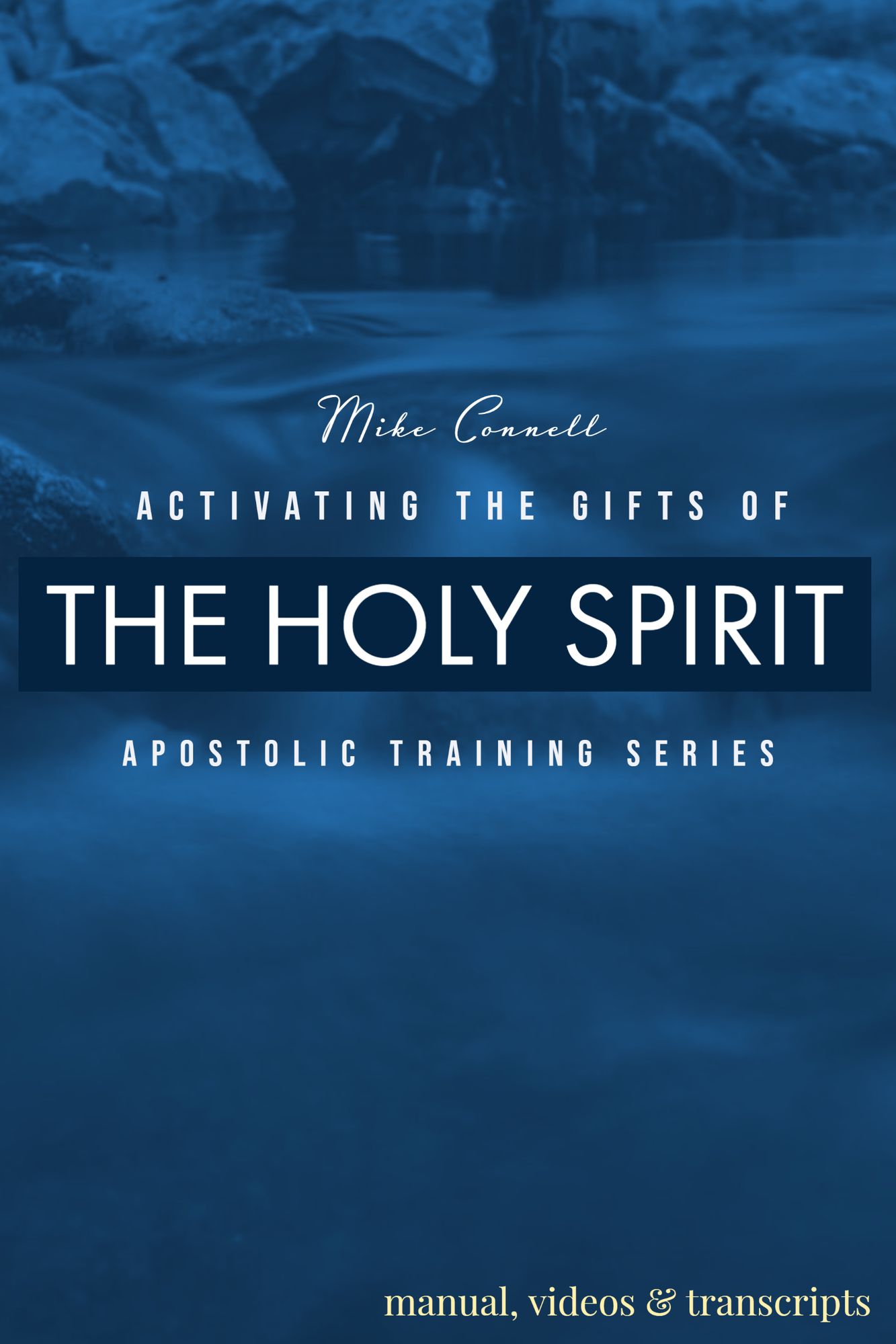 Activating the Gifts of the Spirit (Manual, Videos, Transcripts)