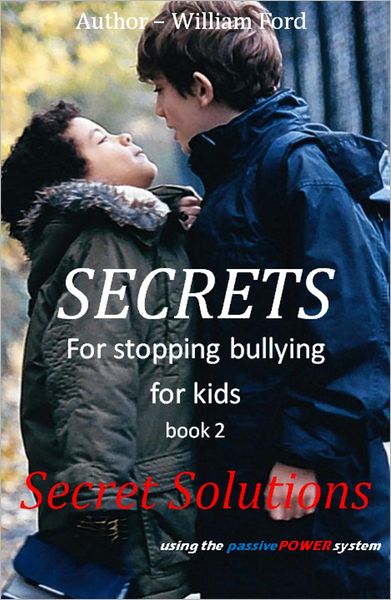 Secret for Stopping Bullying: Book 2 - Secret Solutions