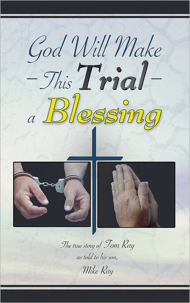 God Will Make This Trial a Blessing