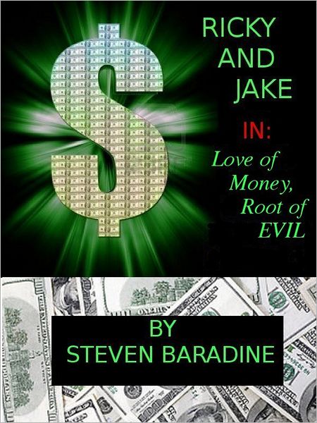 Ricky and Jake, Love of Money, Root of Evil