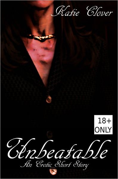Unbeatable: An Erotic Short Story