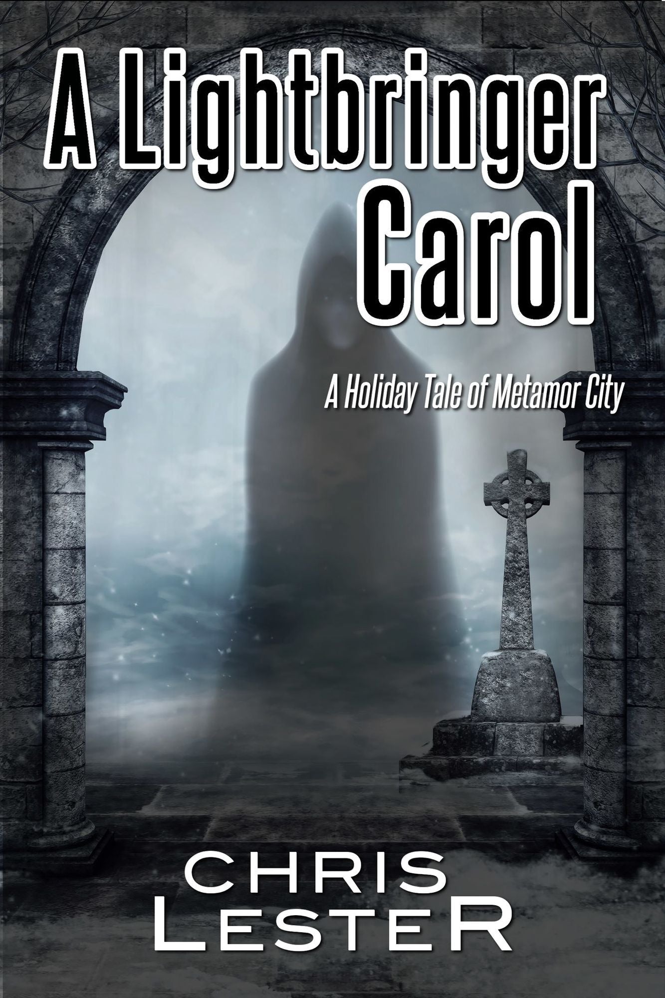 A Lightbringer Carol: A Holiday Tale of Metamor City