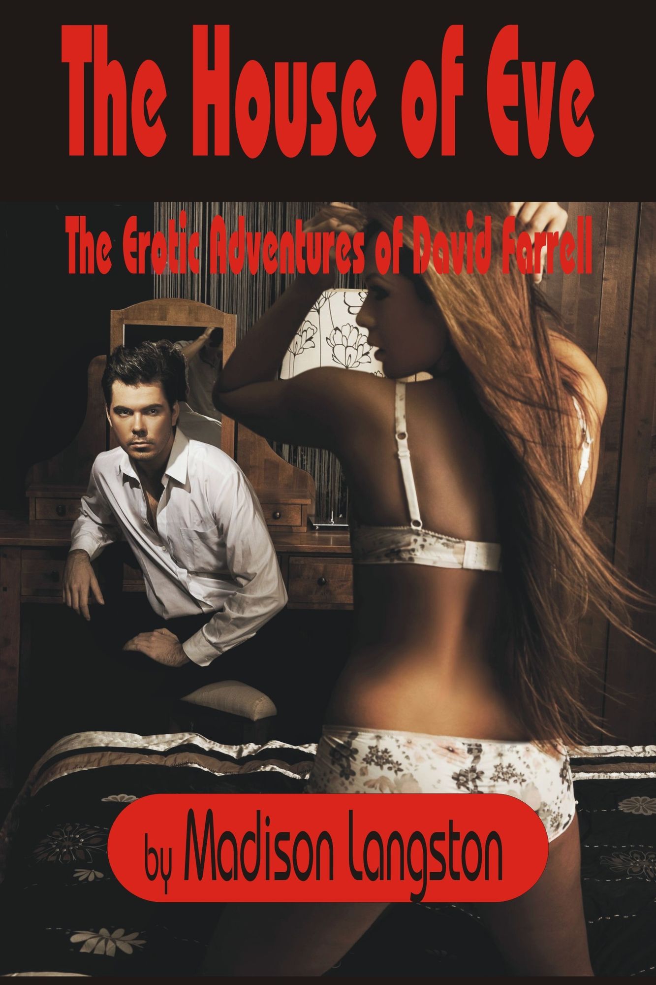The House of Eve (The Compilation of All Five Titles of The Erotic Adventures of David Farrell)