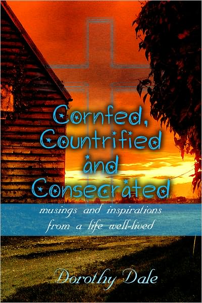 Cornfed, Countrified, and Consecrated