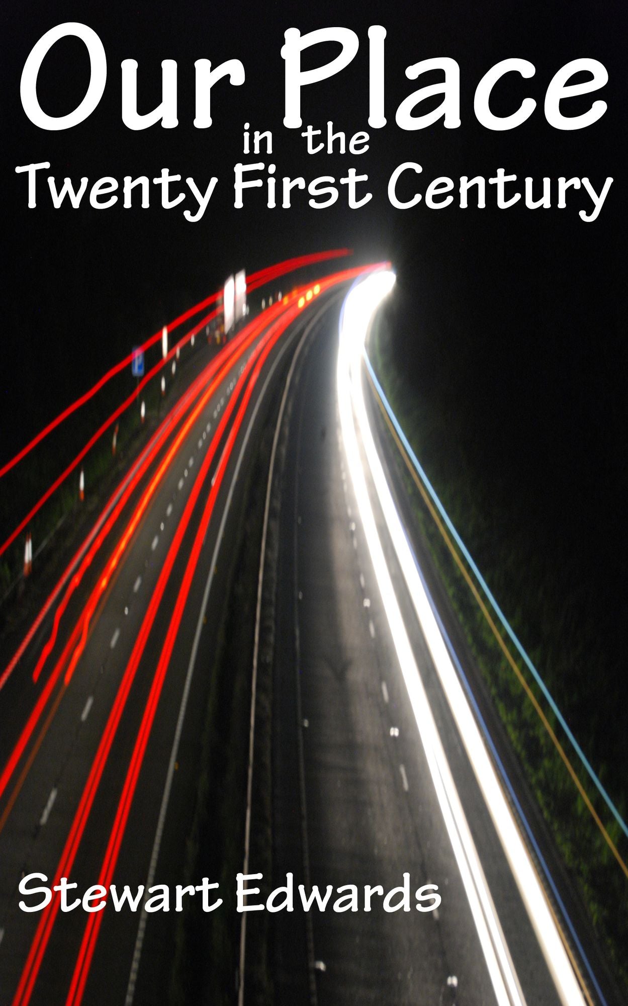 Our Place in the Twenty First Century