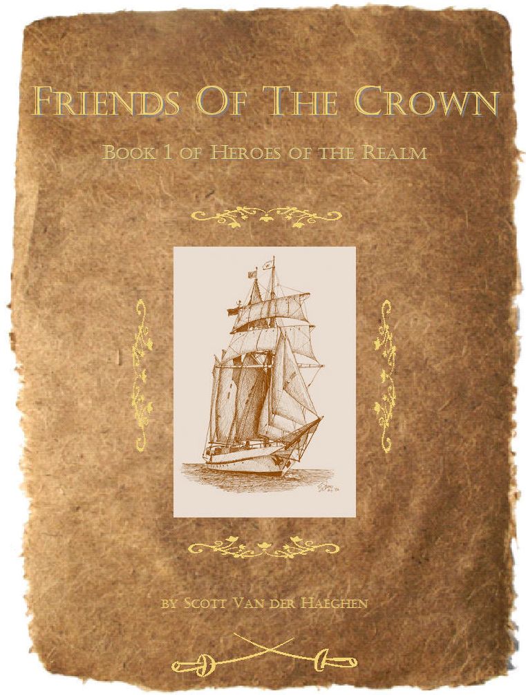 Friends of the Crown: Book 1 of Heroes of the Realm