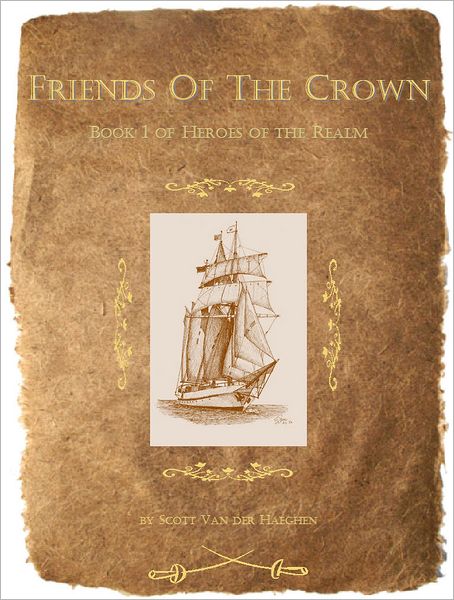 Friends of the Crown: Book 1 of Heroes of the Realm