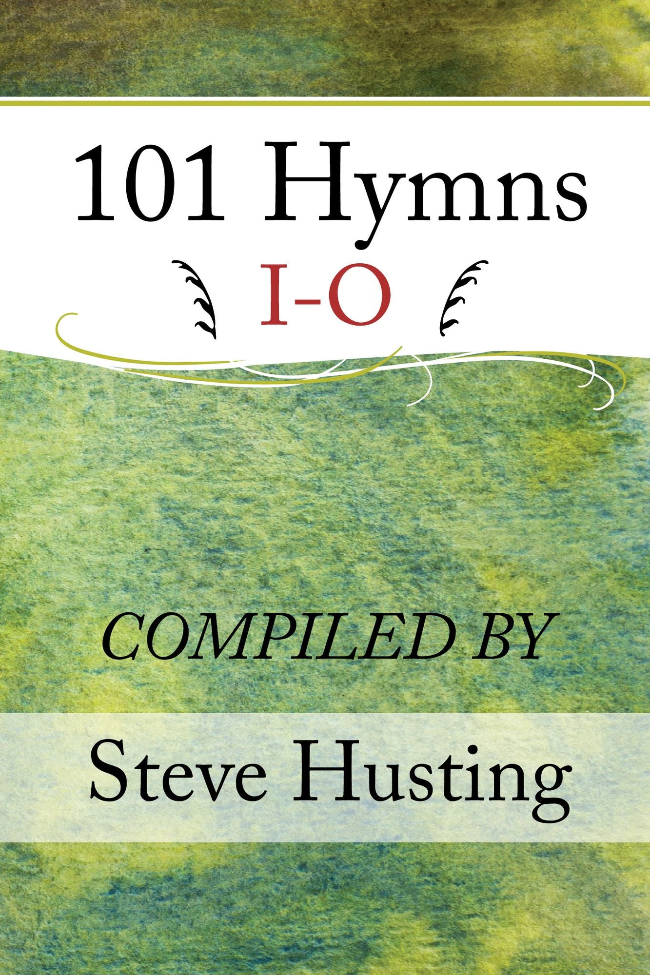 101 Christian Hymns, I-O