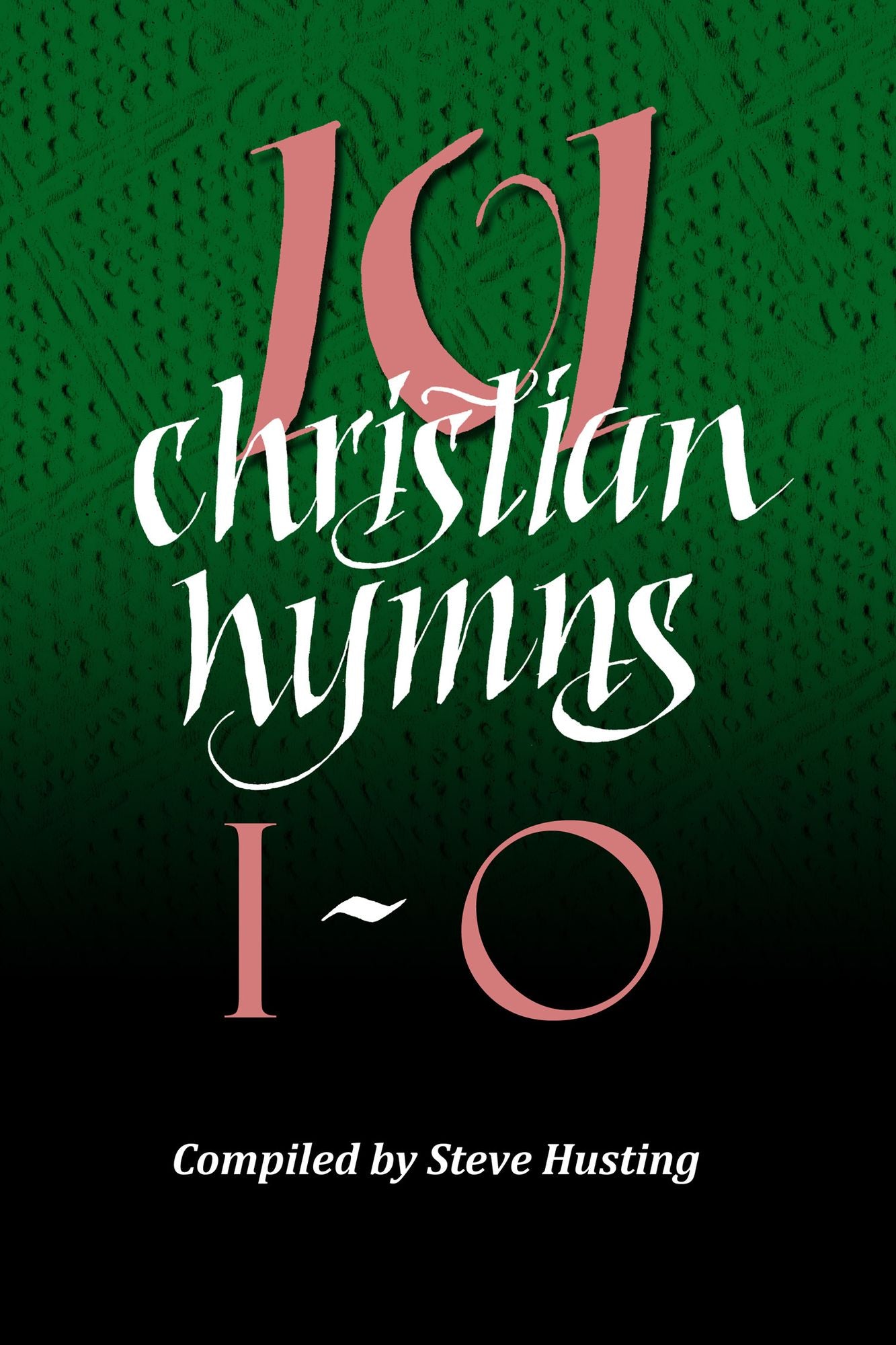 101 Christian Hymns, I-O