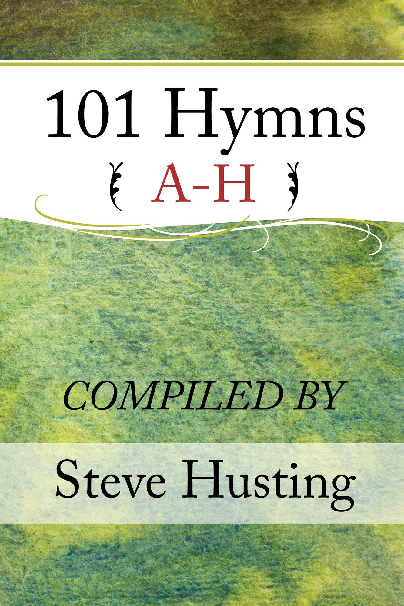 101 Christian Hymns, A-H