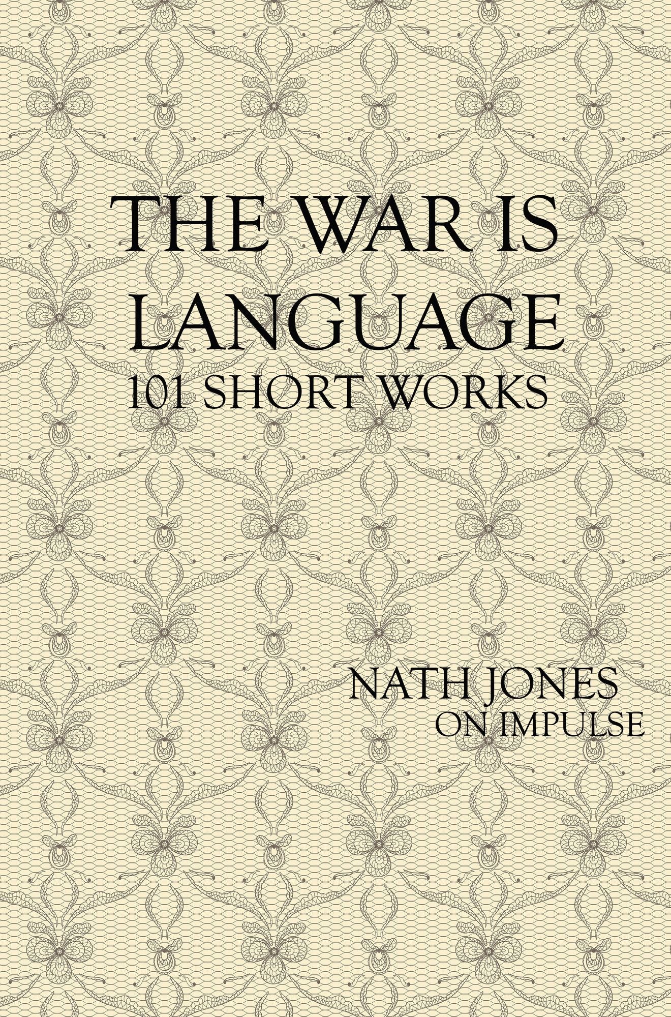 The War is Language: 101 Short Works