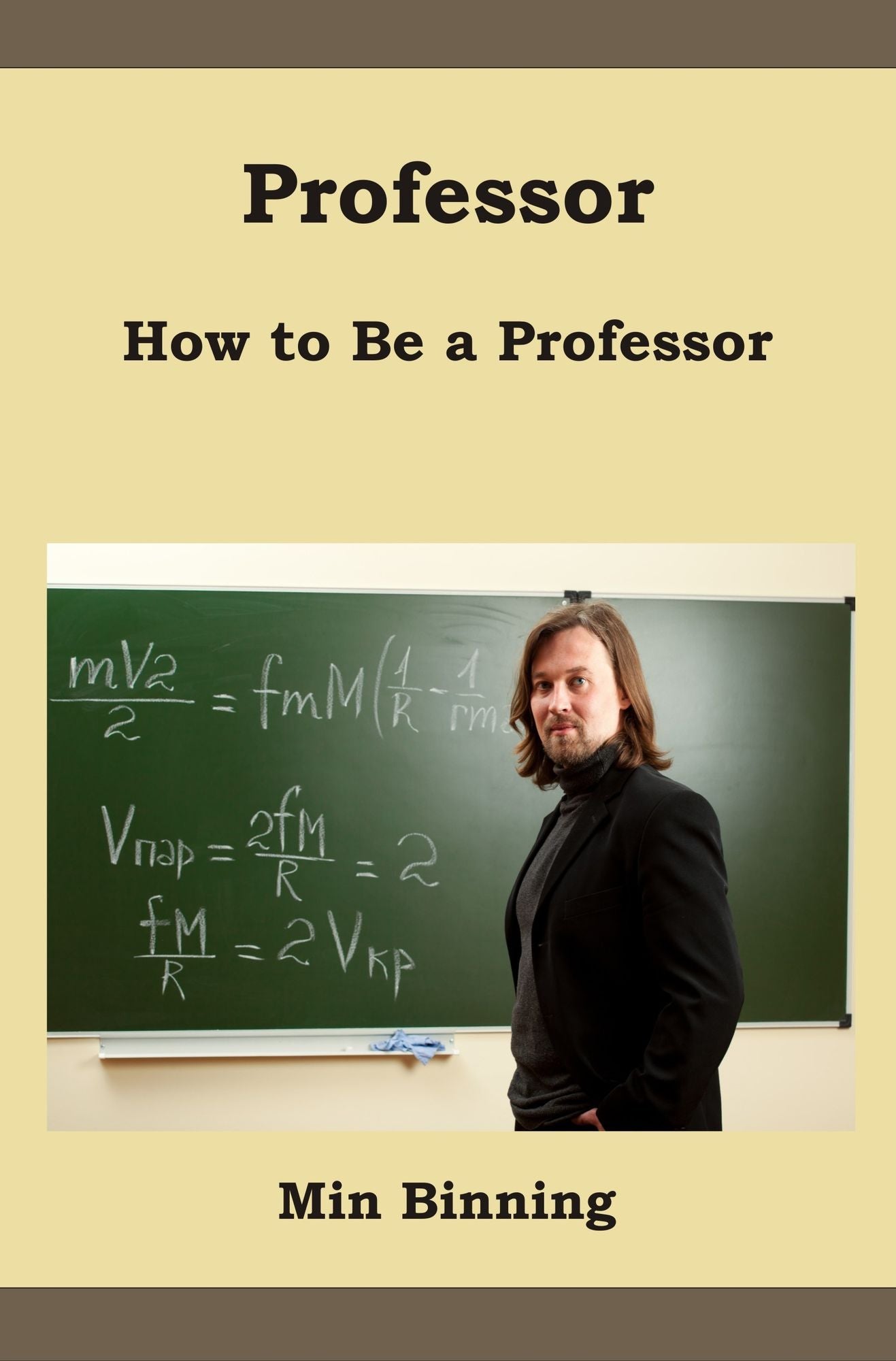 Professor: How to be a Professor