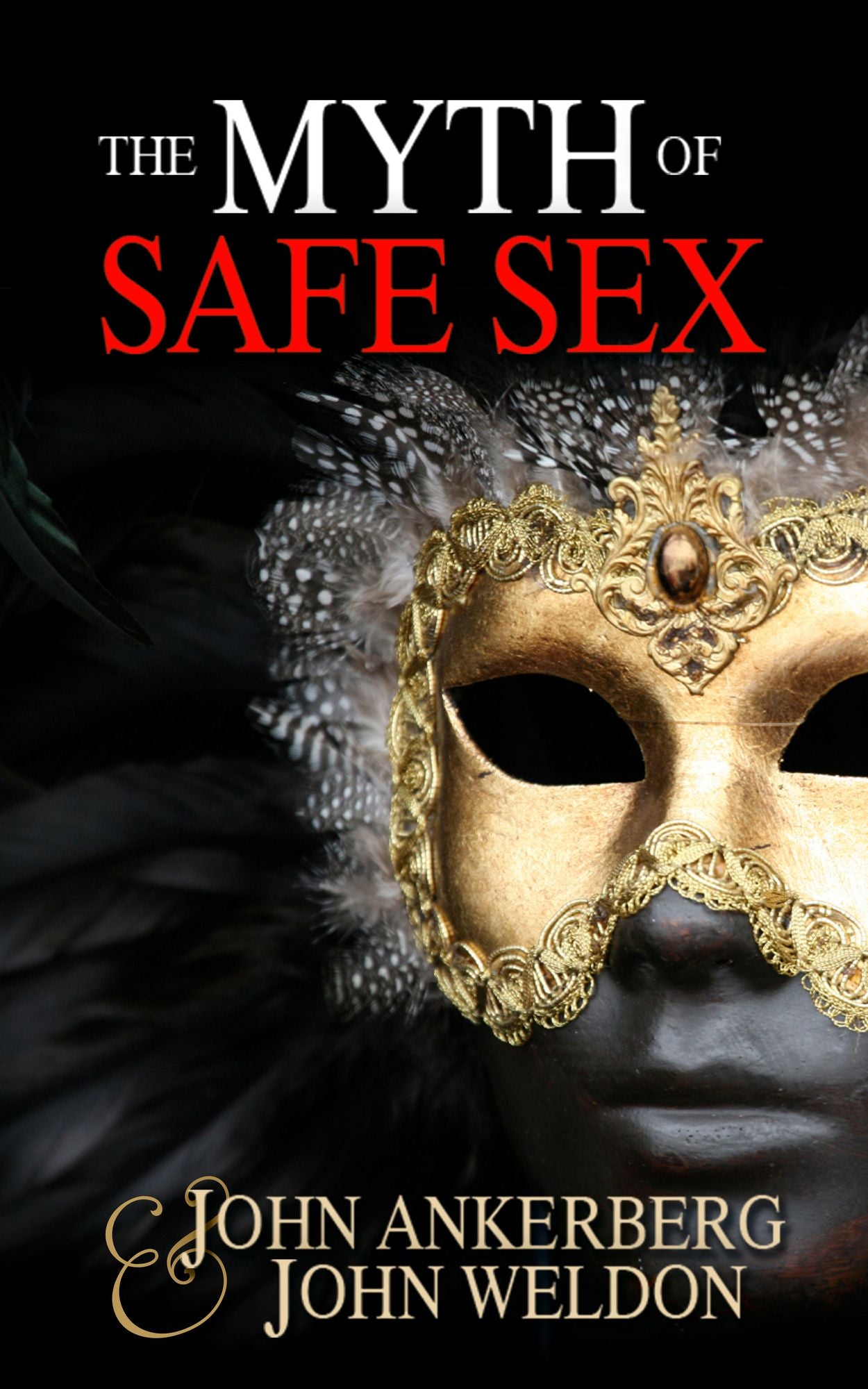 The Myth of Safe Sex