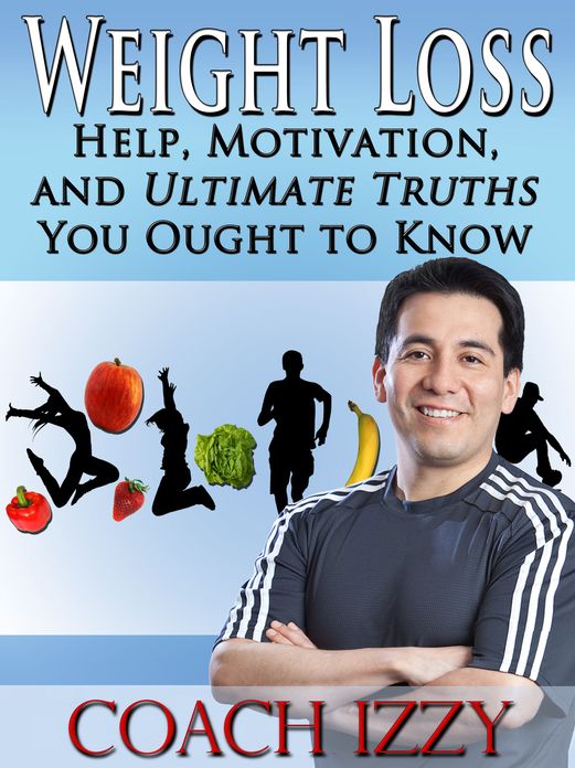 Weight Loss: Help, Motivation And Ultimate Truths You Ought To Know