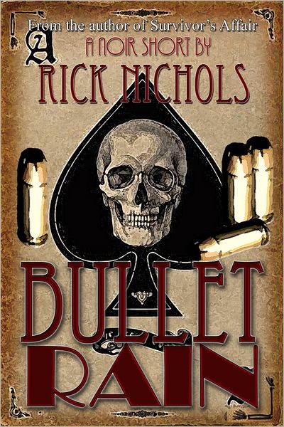 Bullet Rain (A Noir Short Story)