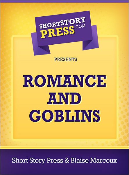 Romance And Goblins