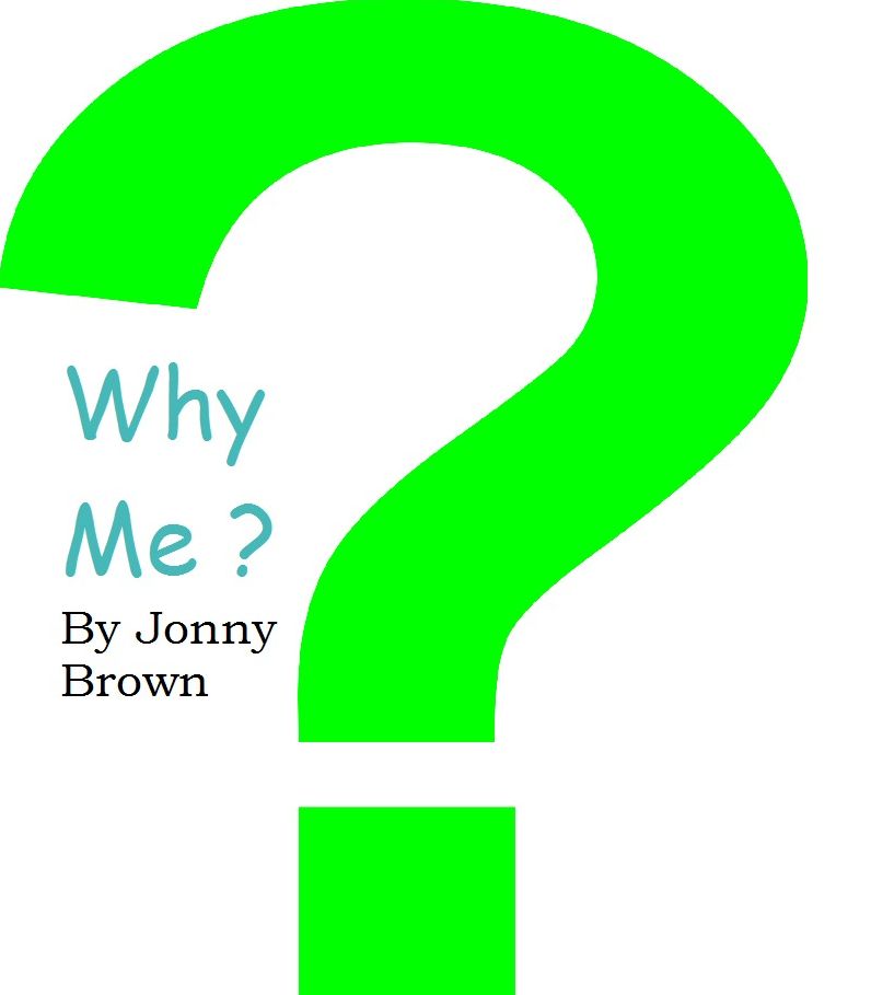 Why Me?