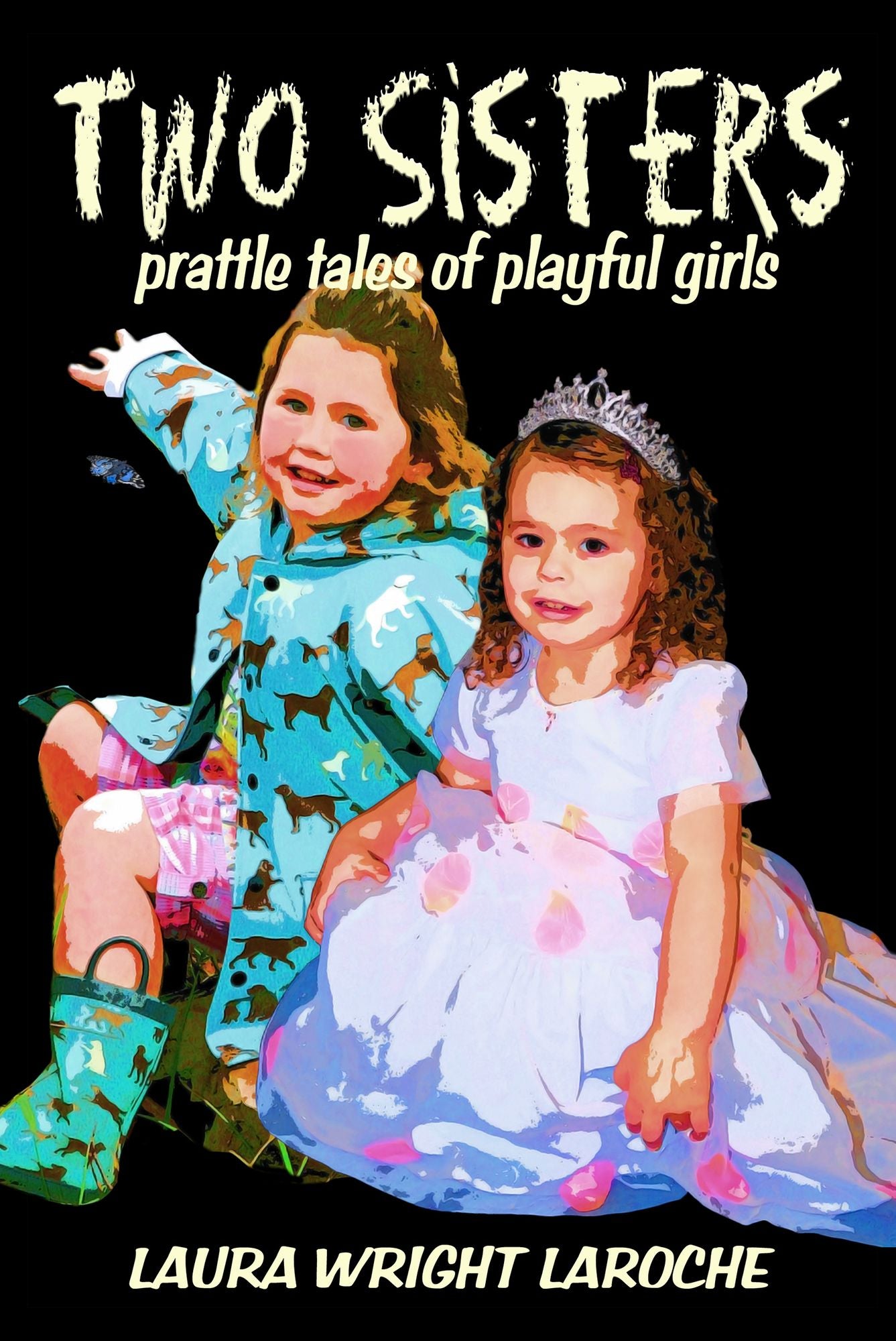 Two Sisters: prattle tales of playful girls