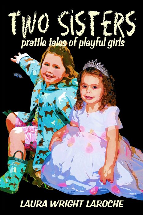 Two Sisters: prattle tales of playful girls