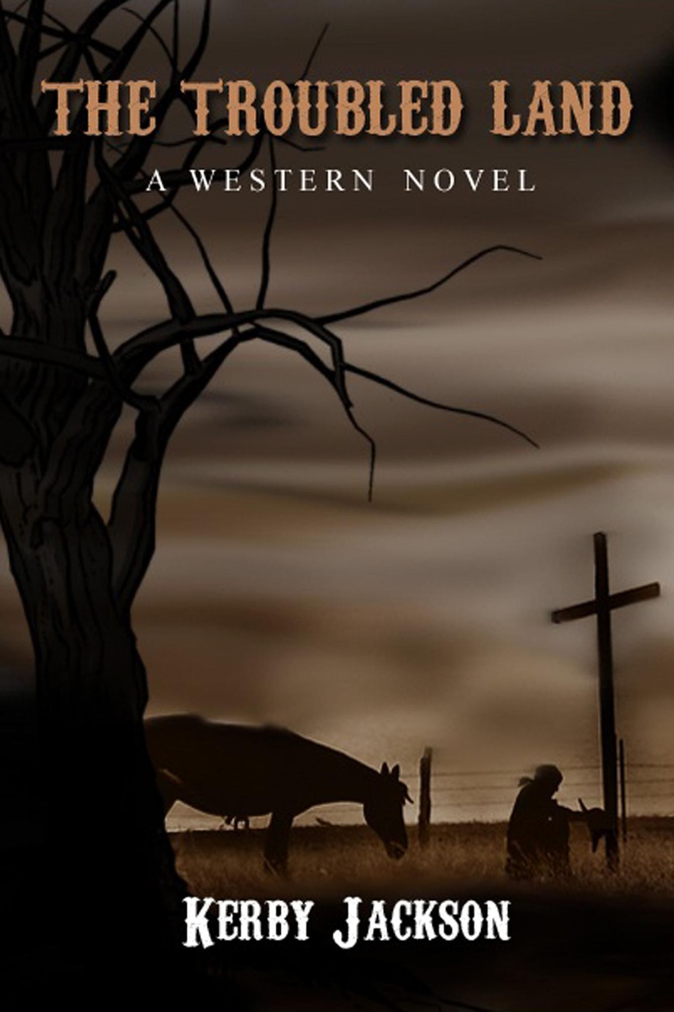 The Troubled Land: A Western Novel