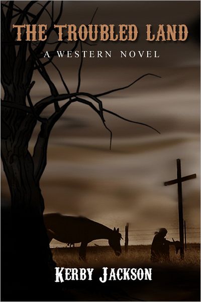 The Troubled Land: A Western Novel