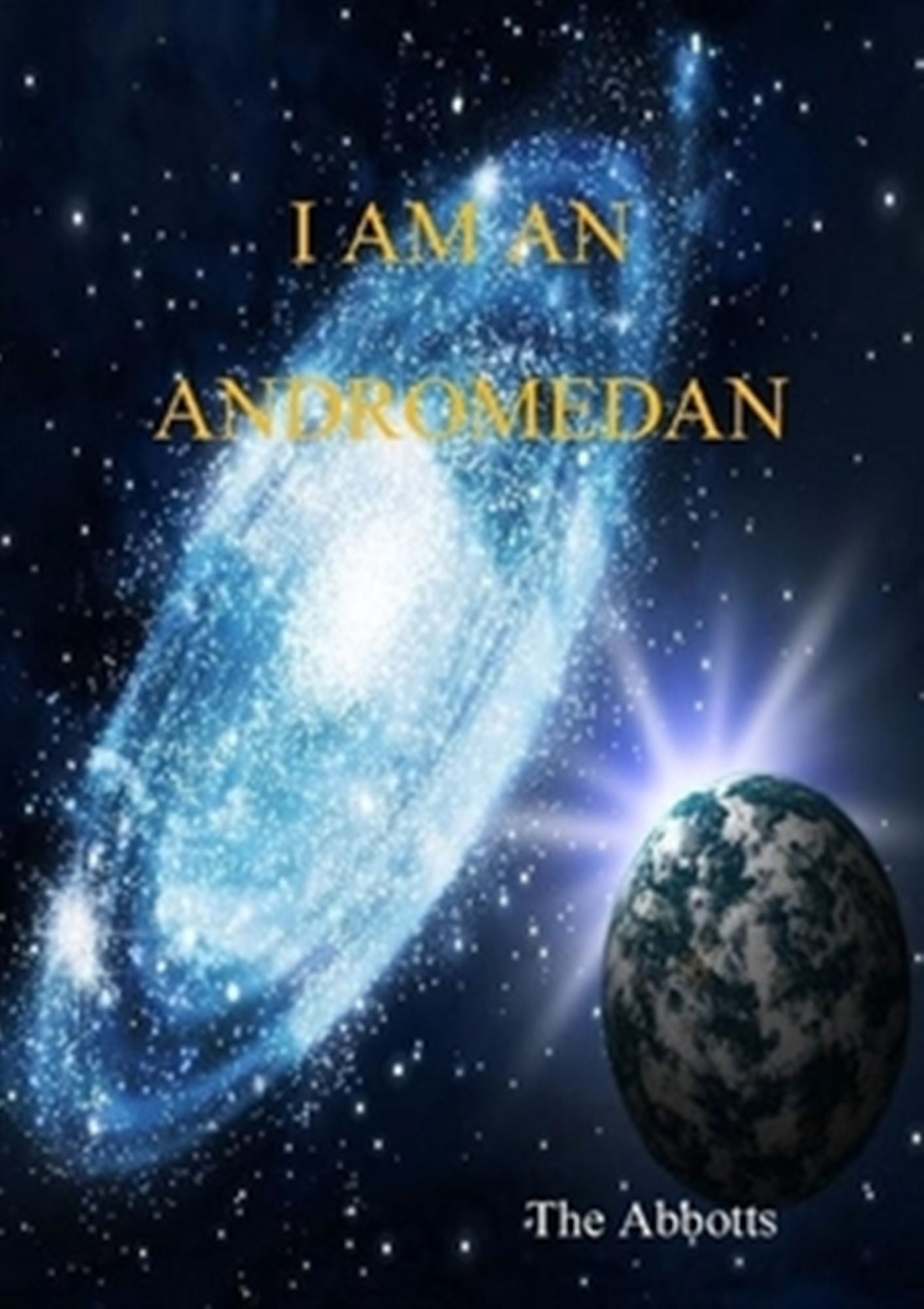I am an Andromedan: Starseeds on Earth!