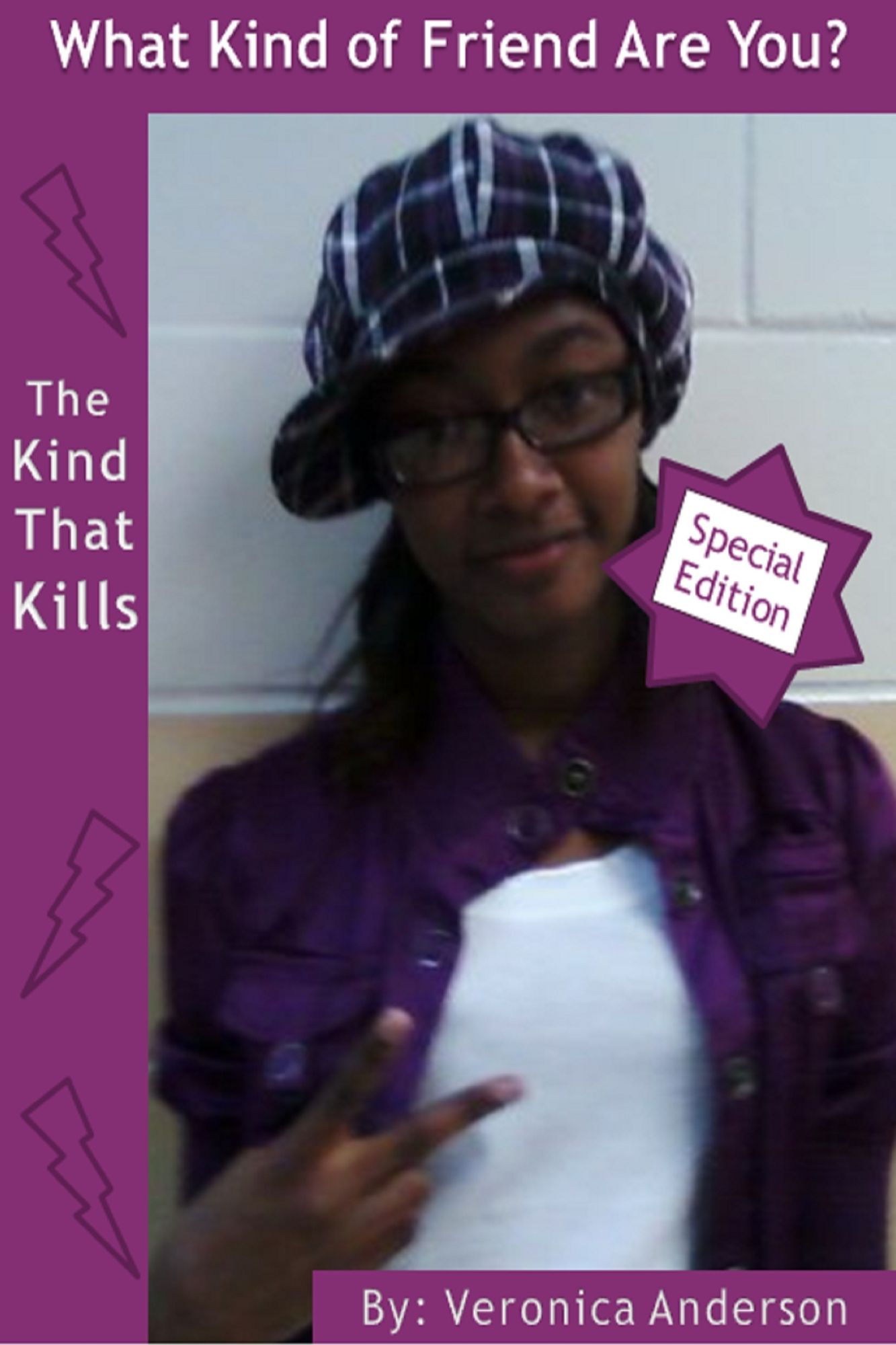 What Kind Of Friend Are You: The Kind That Kills