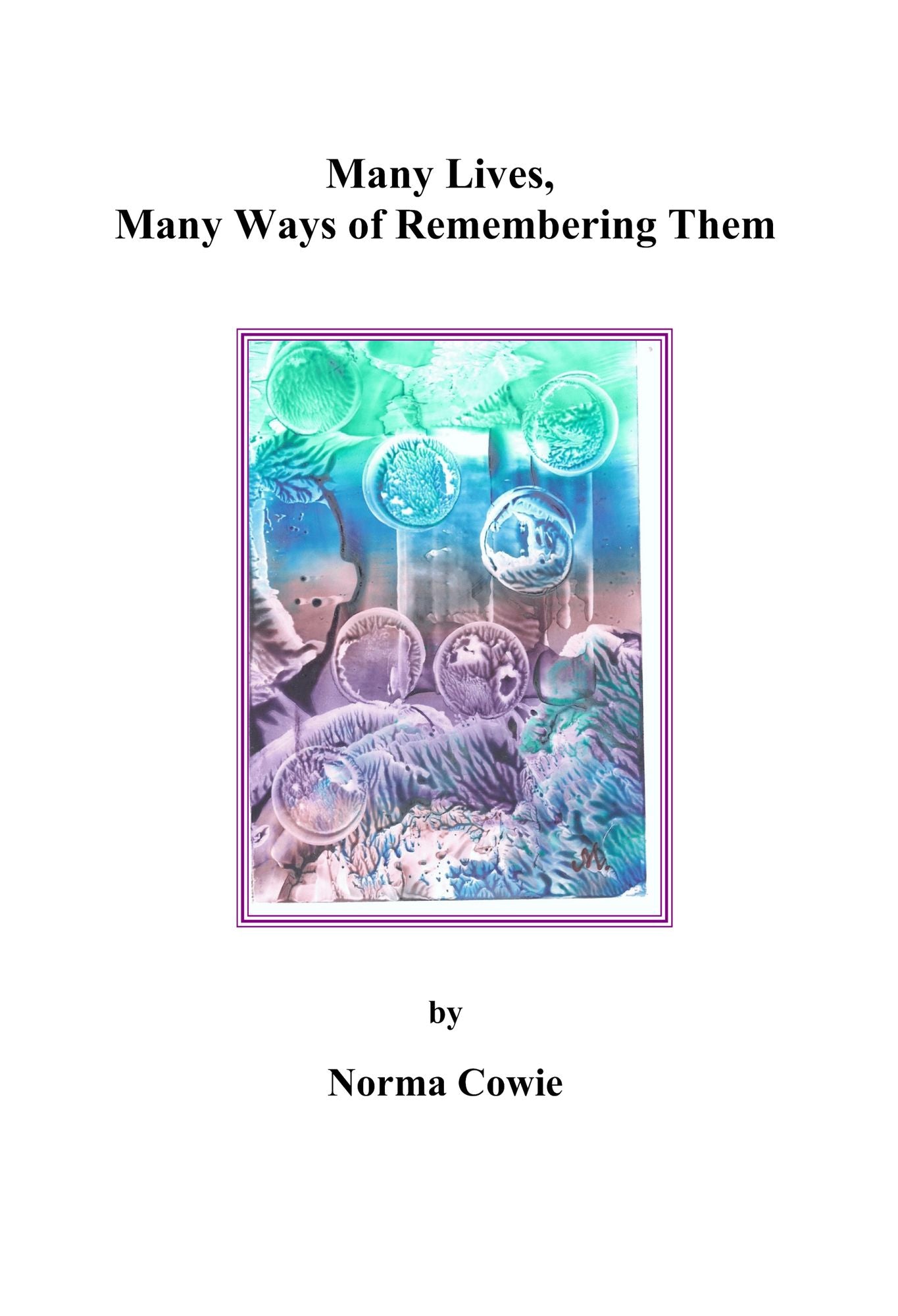 Many Lives, Many Ways of Remembering Them